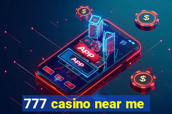 777 casino near me