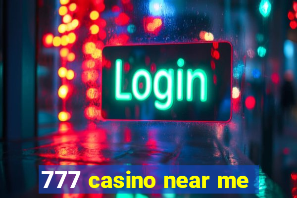 777 casino near me