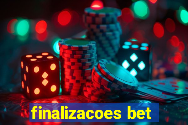 finalizacoes bet