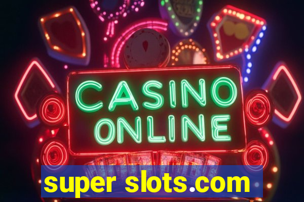 super slots.com