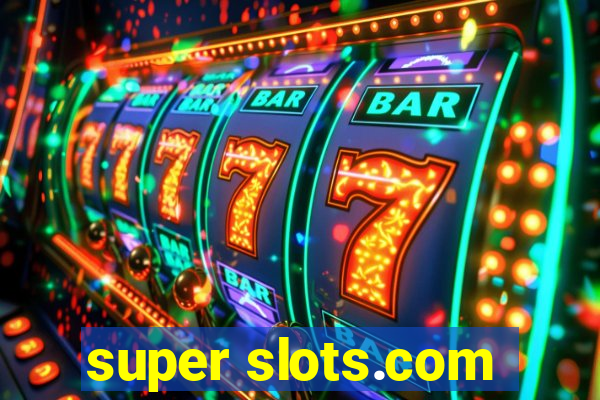 super slots.com