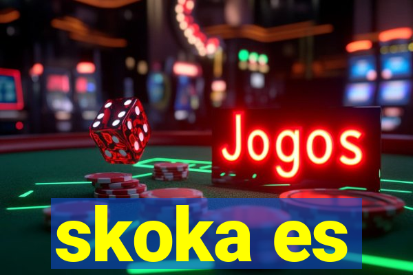 skoka es