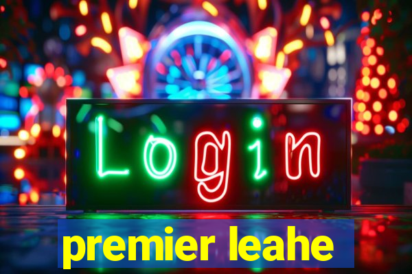 premier leahe