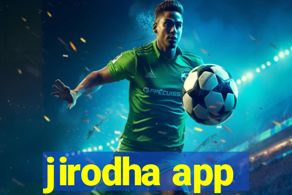 jirodha app