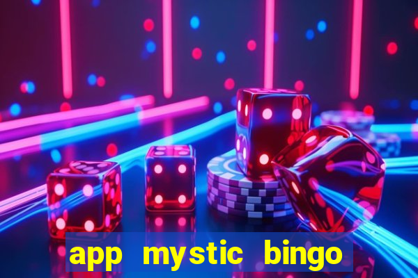 app mystic bingo paga mesmo