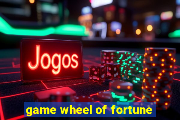 game wheel of fortune