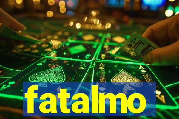 fatalmo