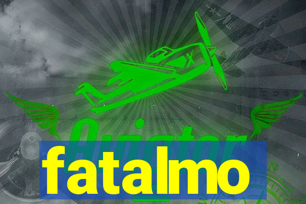 fatalmo