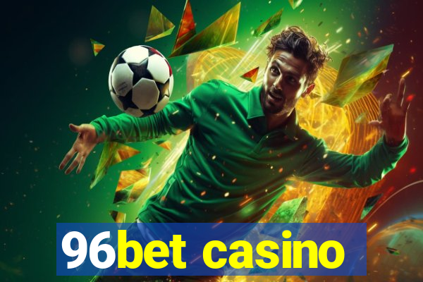 96bet casino