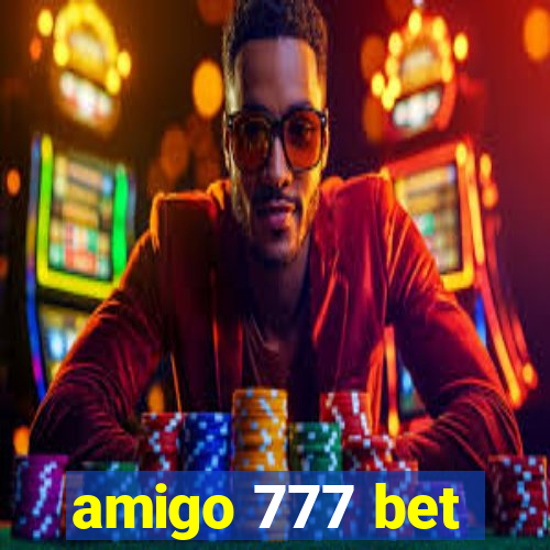 amigo 777 bet