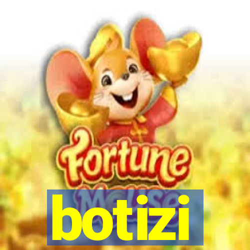 botizi