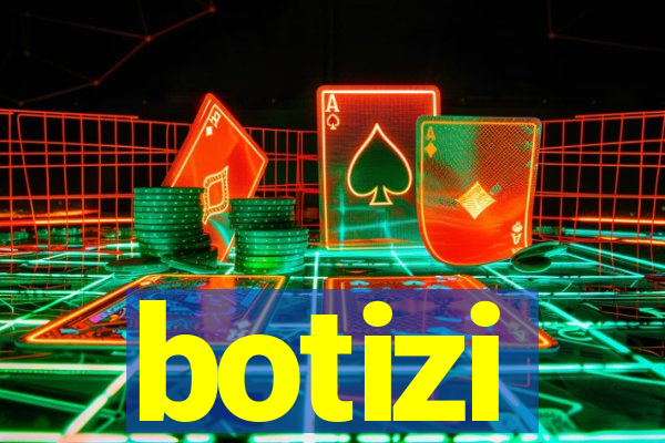 botizi