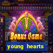 young hearts assistir 2024