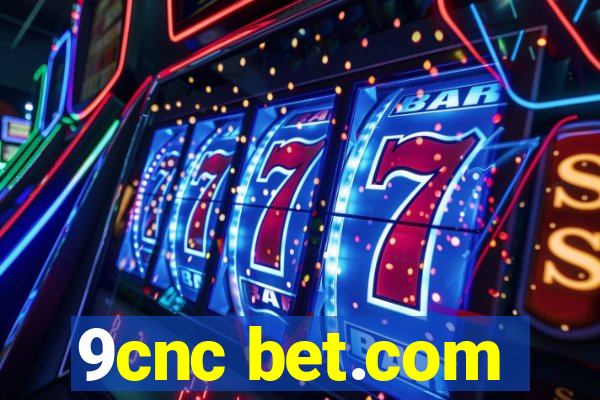 9cnc bet.com