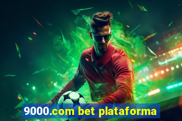 9000.com bet plataforma