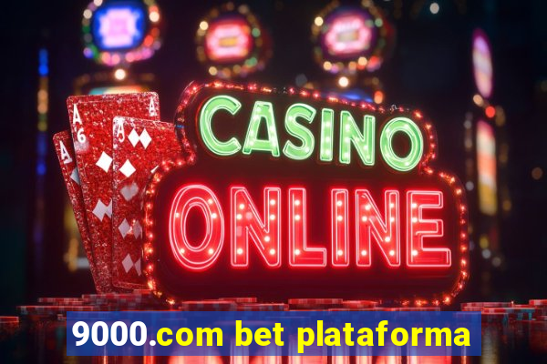 9000.com bet plataforma