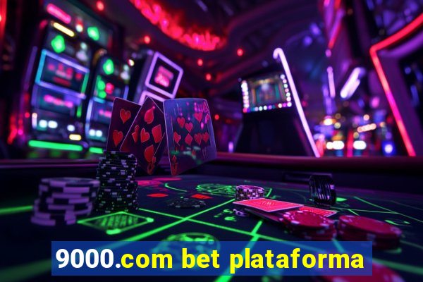 9000.com bet plataforma