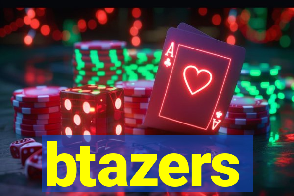 btazers