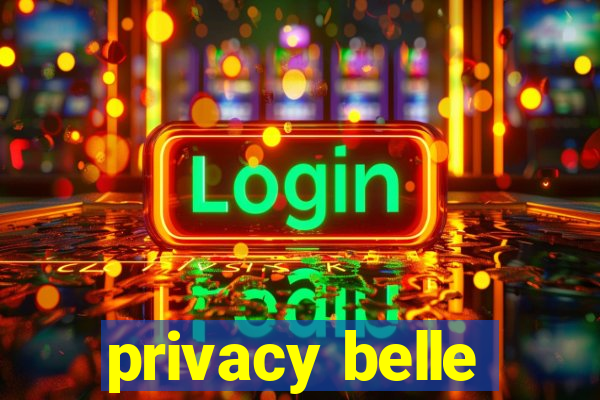 privacy belle