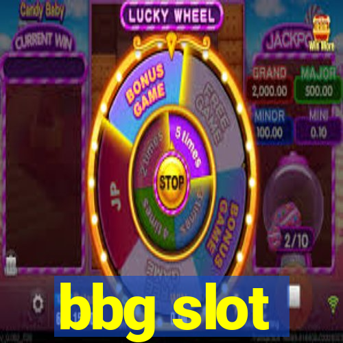 bbg slot