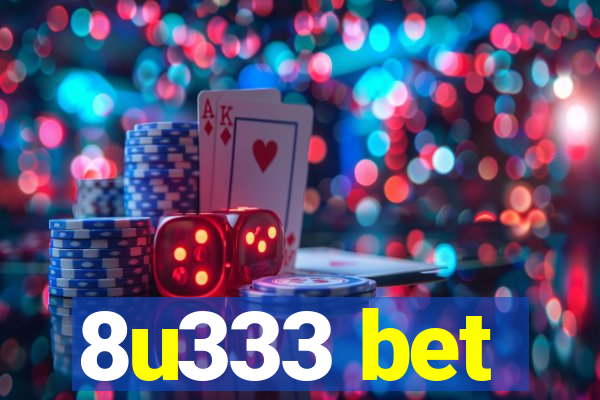 8u333 bet