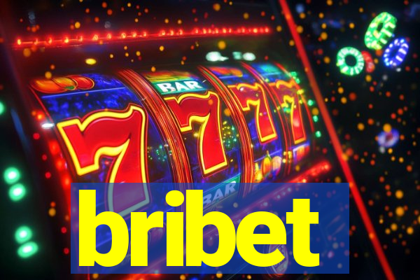 bribet