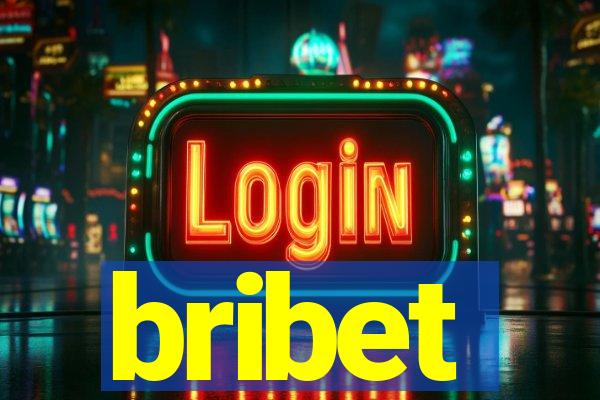 bribet