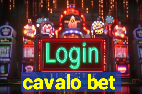 cavalo bet