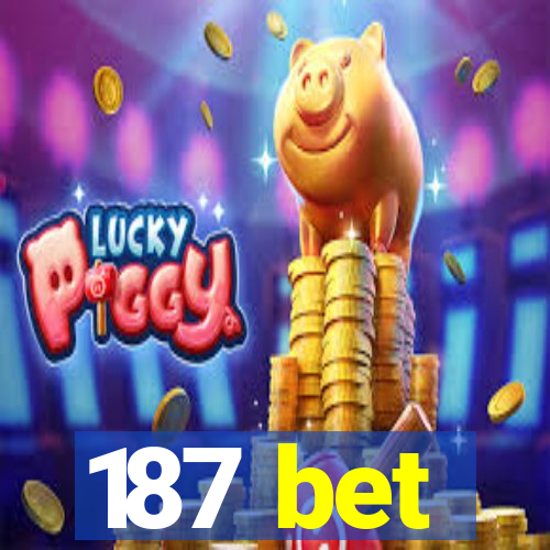 187 bet