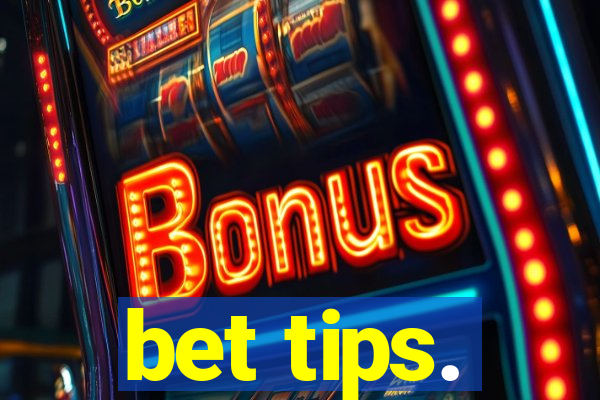 bet tips.