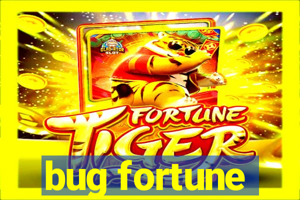 bug fortune