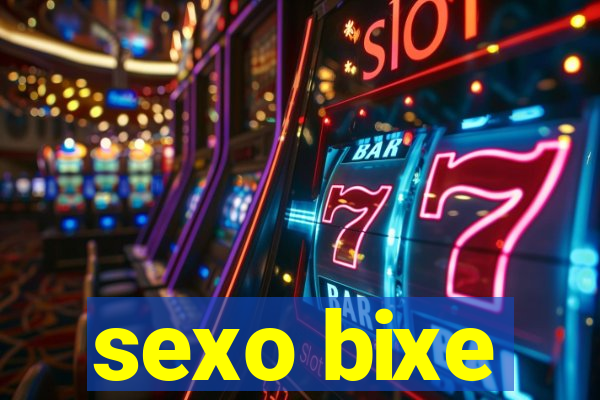 sexo bixe