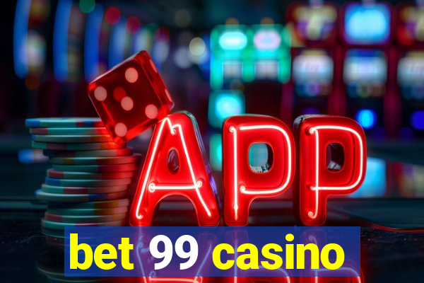 bet 99 casino