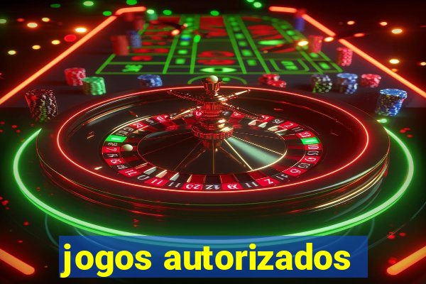 jogos autorizados