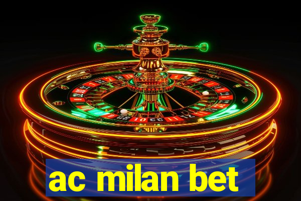 ac milan bet