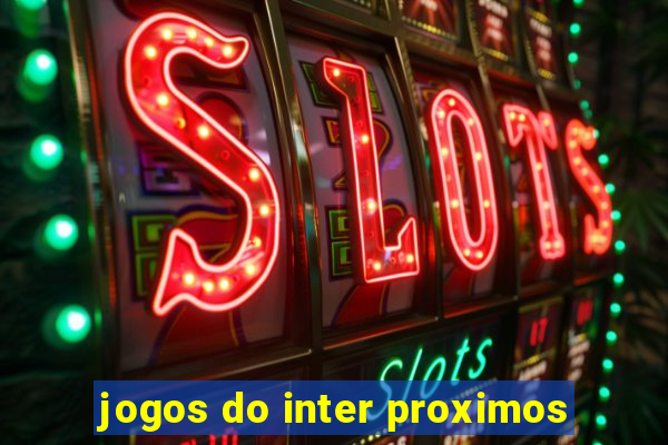 jogos do inter proximos