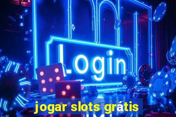 jogar slots grátis