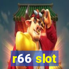 r66 slot