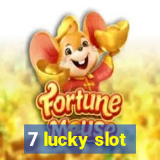 7 lucky slot