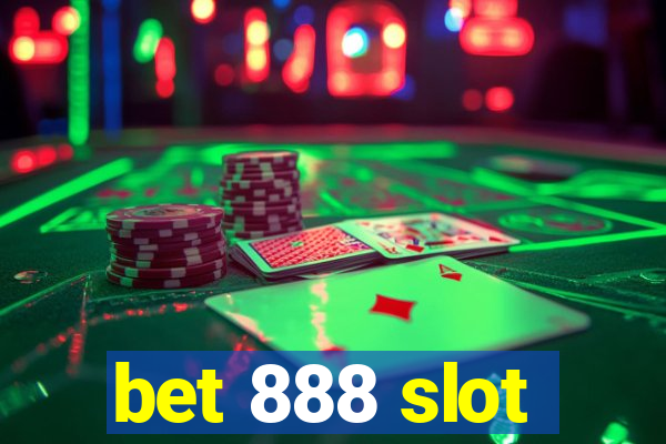 bet 888 slot