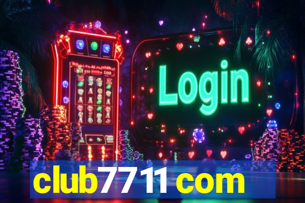 club7711 com