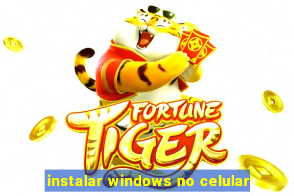 instalar windows no celular