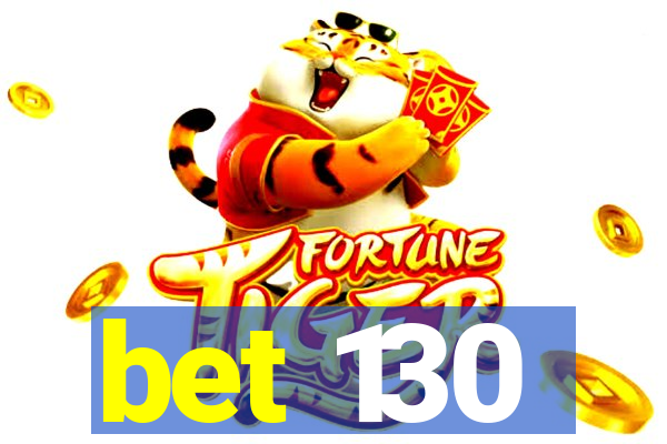 bet 130