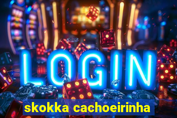 skokka cachoeirinha