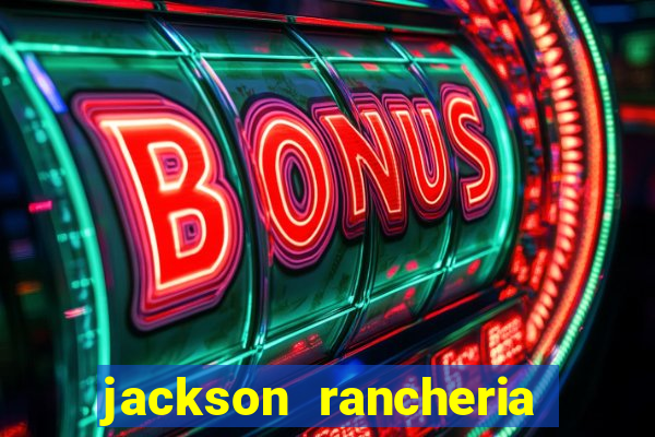 jackson rancheria casino coupons