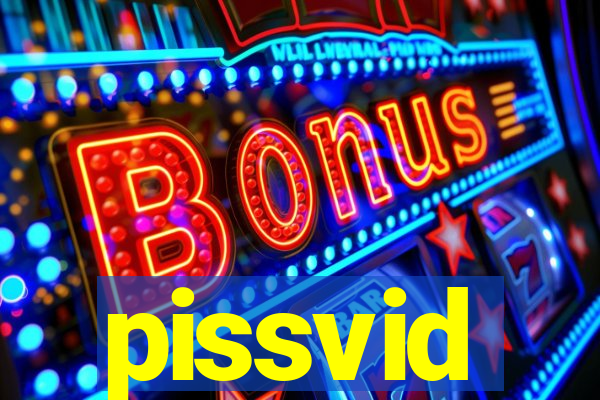 pissvid