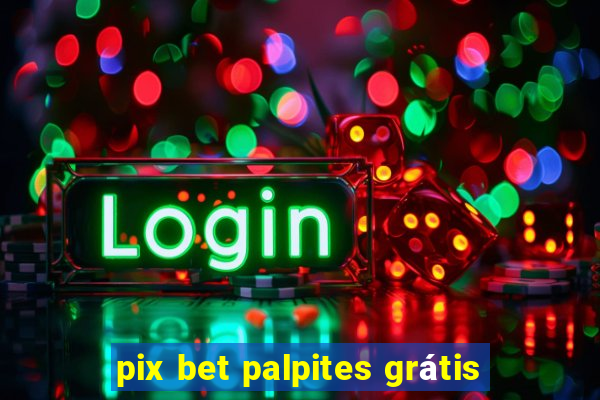 pix bet palpites grátis