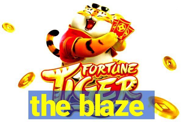 the blaze