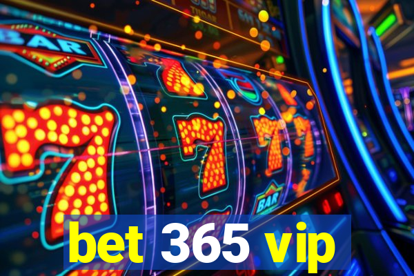 bet 365 vip