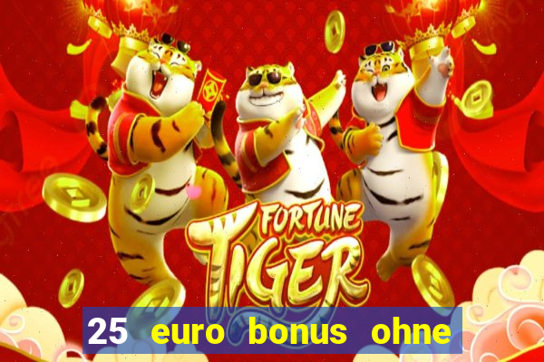 25 euro bonus ohne einzahlung casino 2023